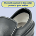 The soft cushion in the collar protects your ankles
